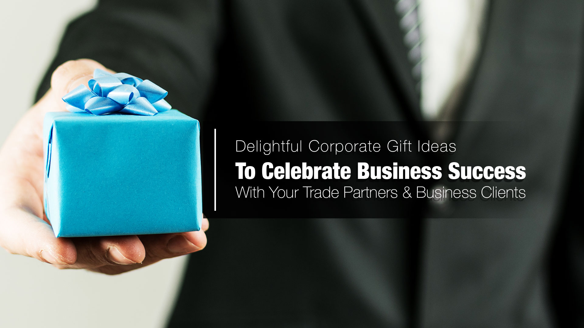 Celebrate Trade Partner Success with Corporate Gift